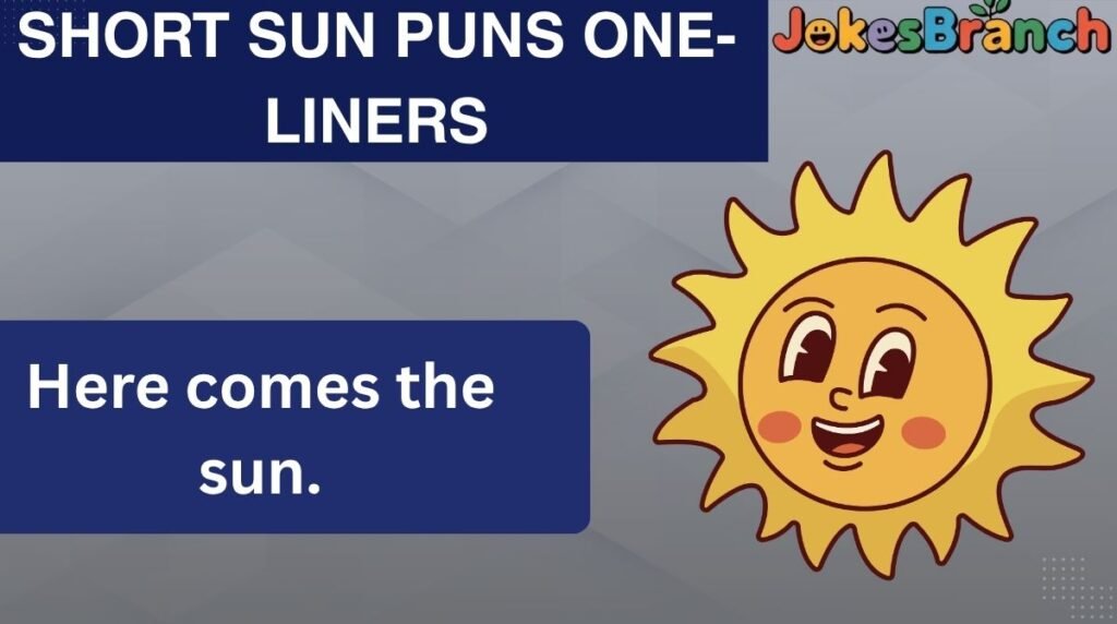 Short Sun Puns One-Liners
