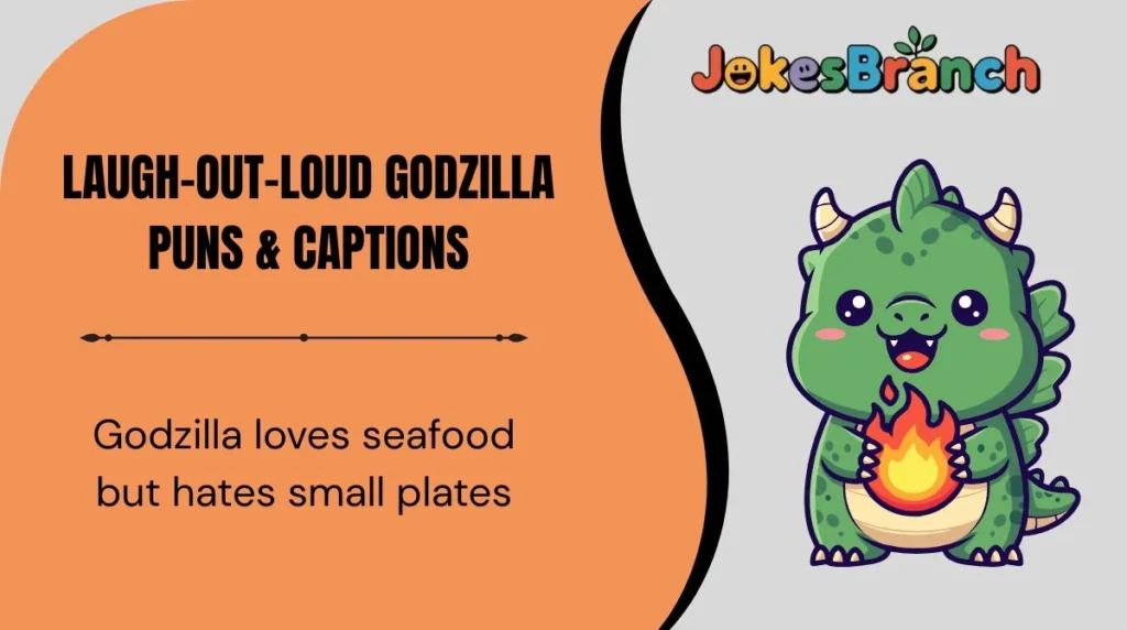 Laugh-Out-Loud Godzilla Puns & Captions