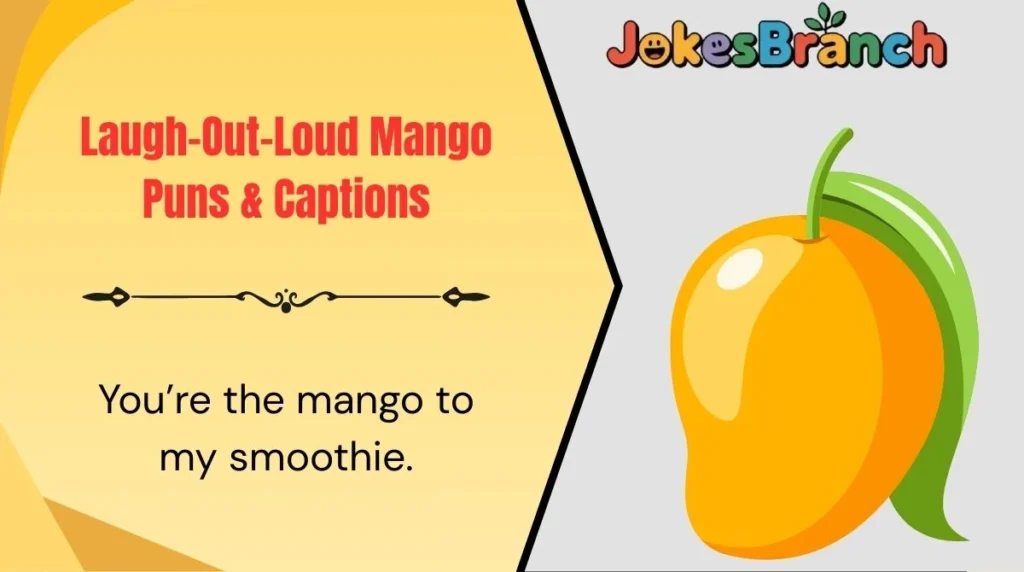 Laugh-Out-Loud Mango Puns & Captions