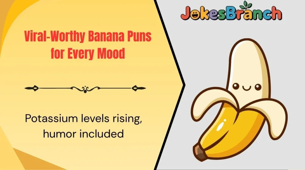 Viral-Worthy Banana Puns for Every Mood
