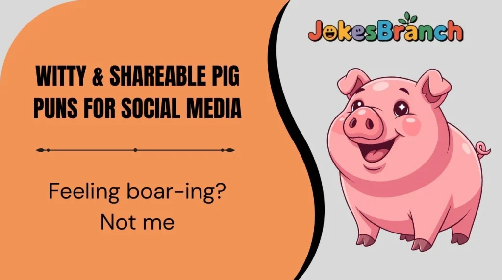 Witty & Shareable Pig Puns for Social Media