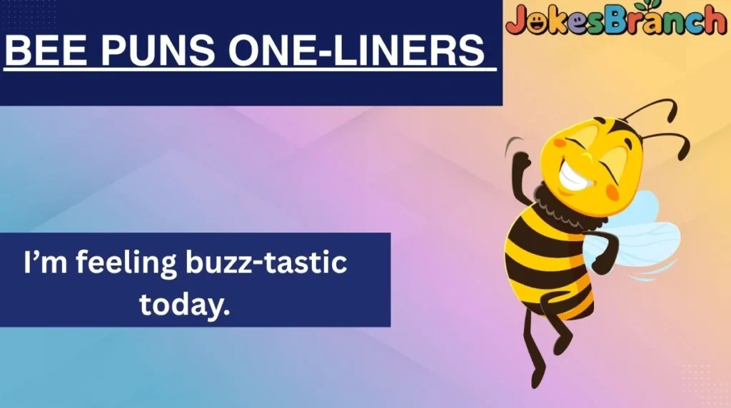Bee Puns One-Liners
