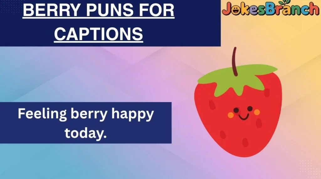 Berry Puns for Captions