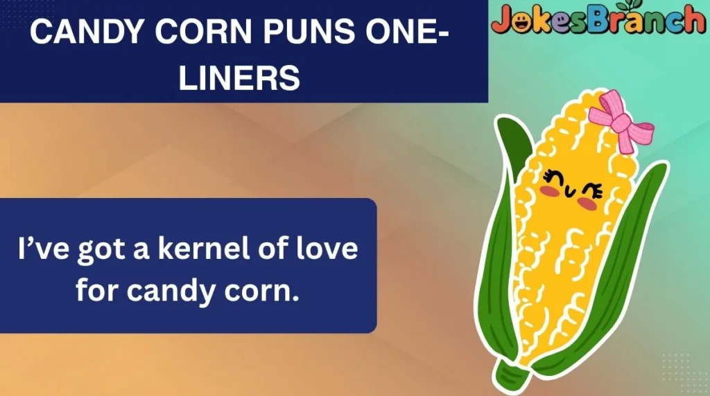 Candy Corn Puns One-Liners