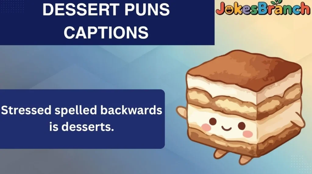 Dessert Puns Captions