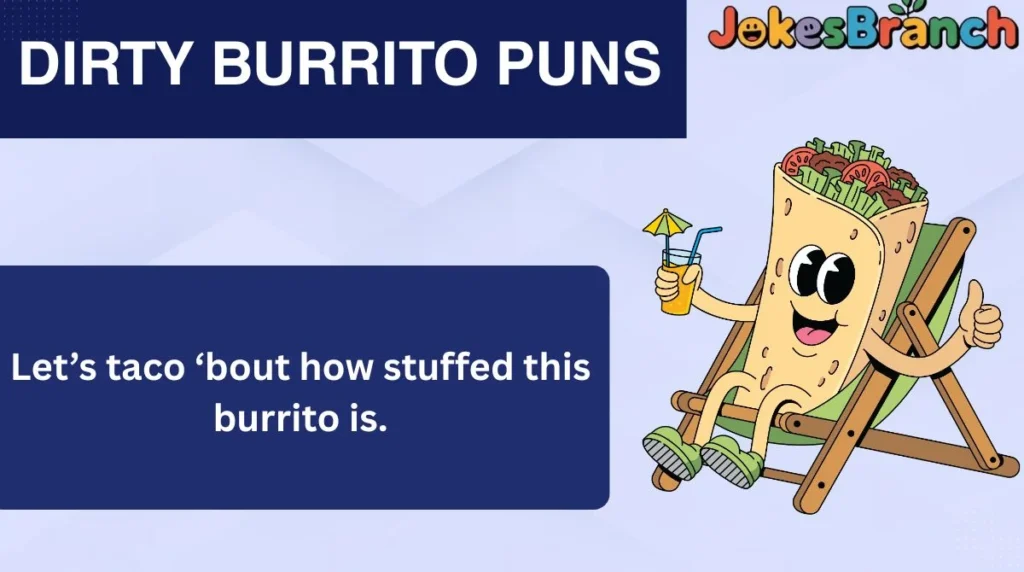 Dirty Burrito Puns