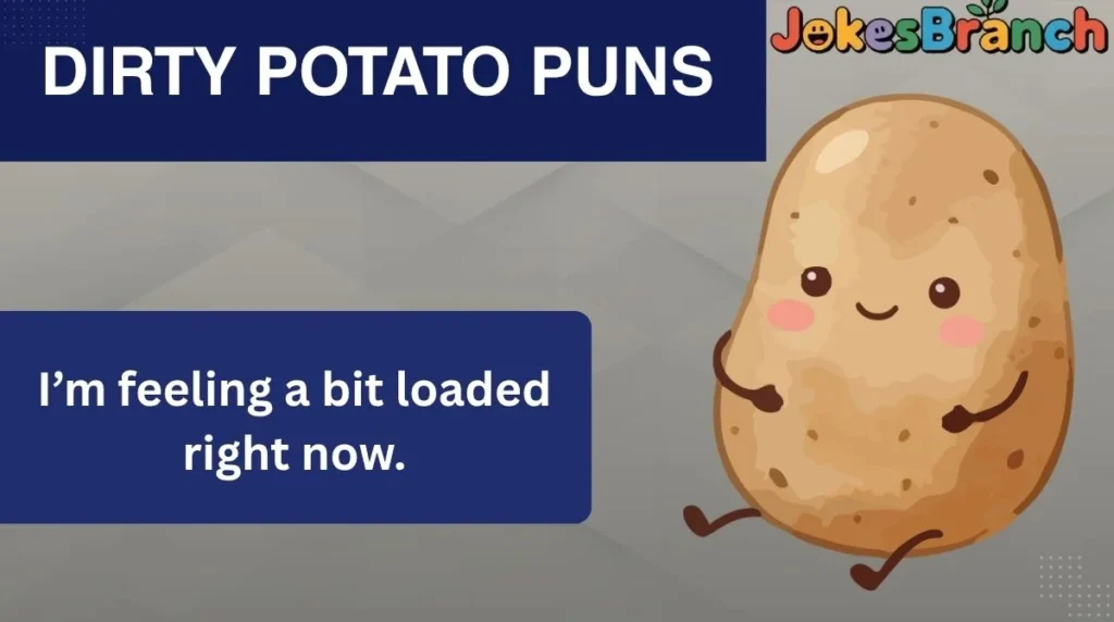 Dirty Potato Puns