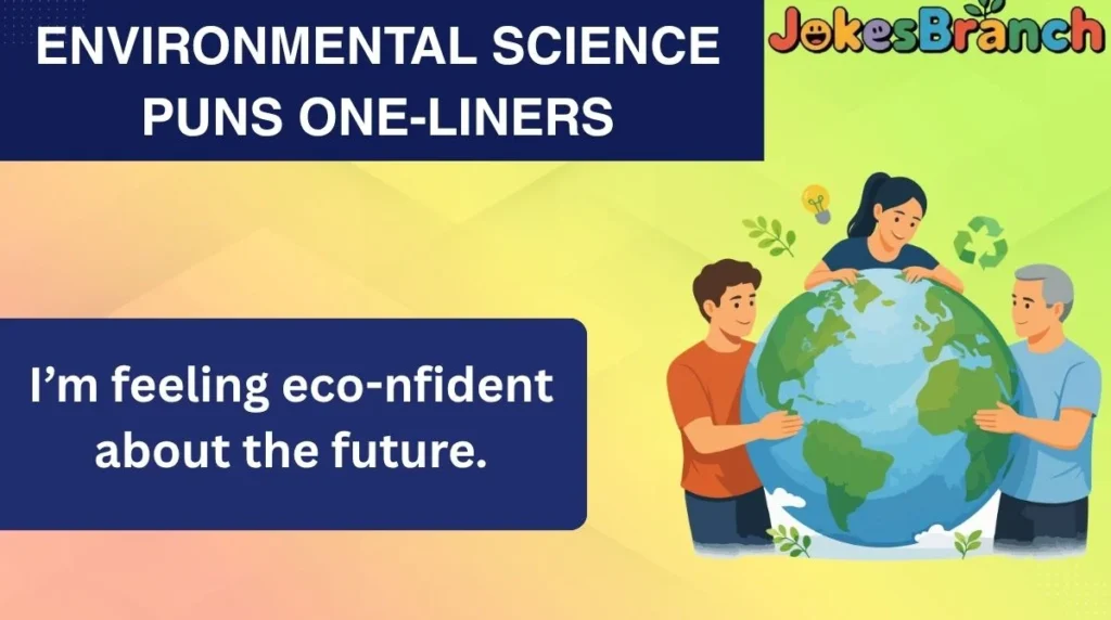 Environmental Science Puns One-Liners