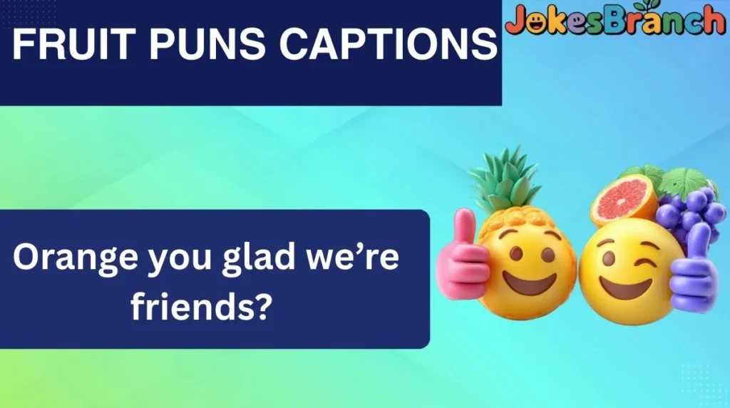 Fruit Puns Captions