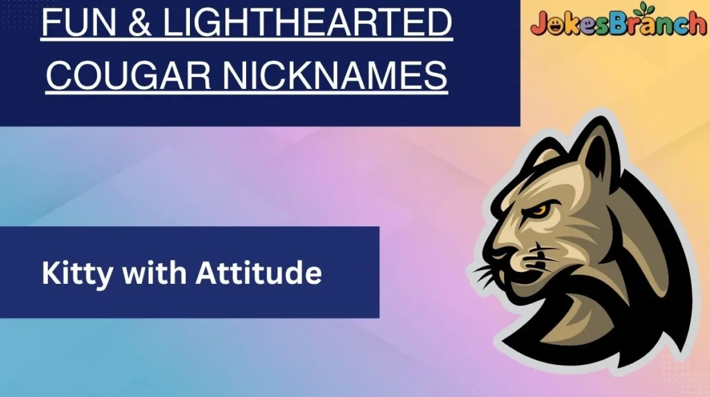 Fun & Lighthearted Cougar Nicknames