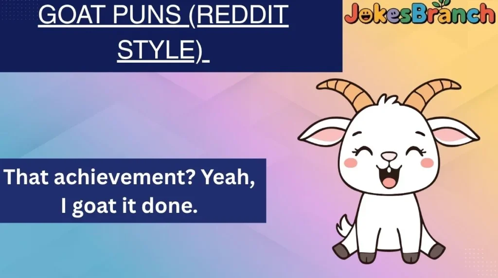 GOAT Puns (Reddit Style)
