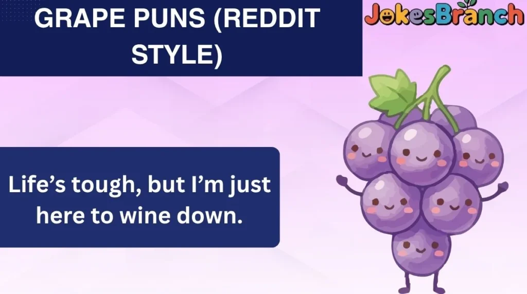 Grape Puns (Reddit Style)