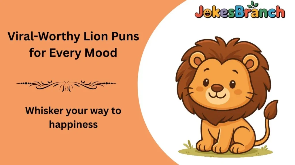 Viral-Worthy Lion Puns for Every Mood