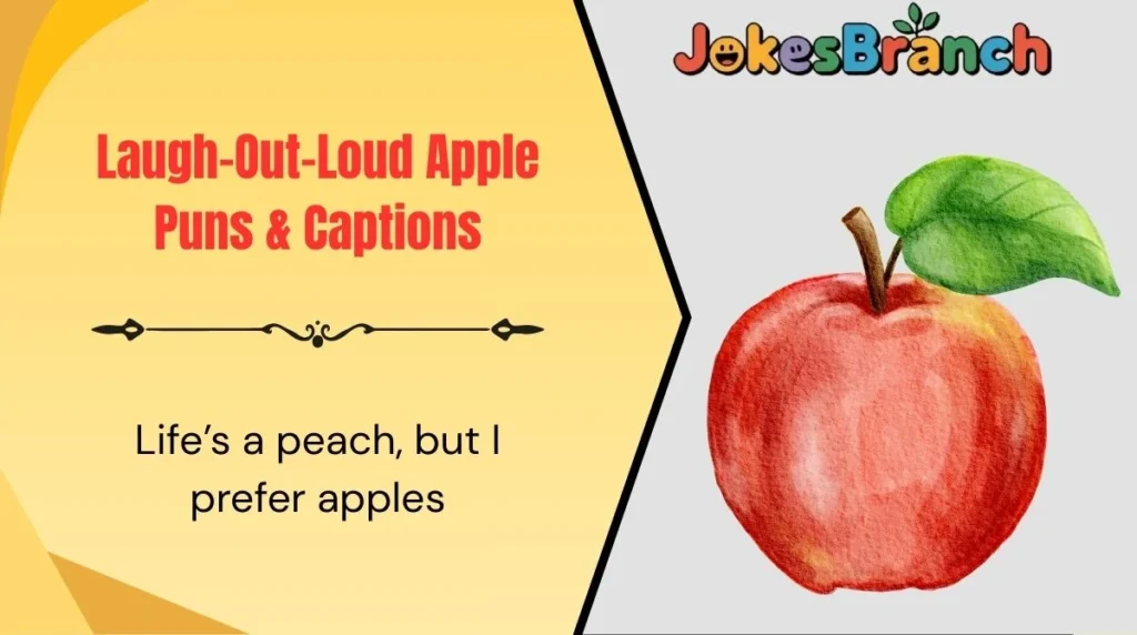 Laugh-Out-Loud Apple Puns & Captions