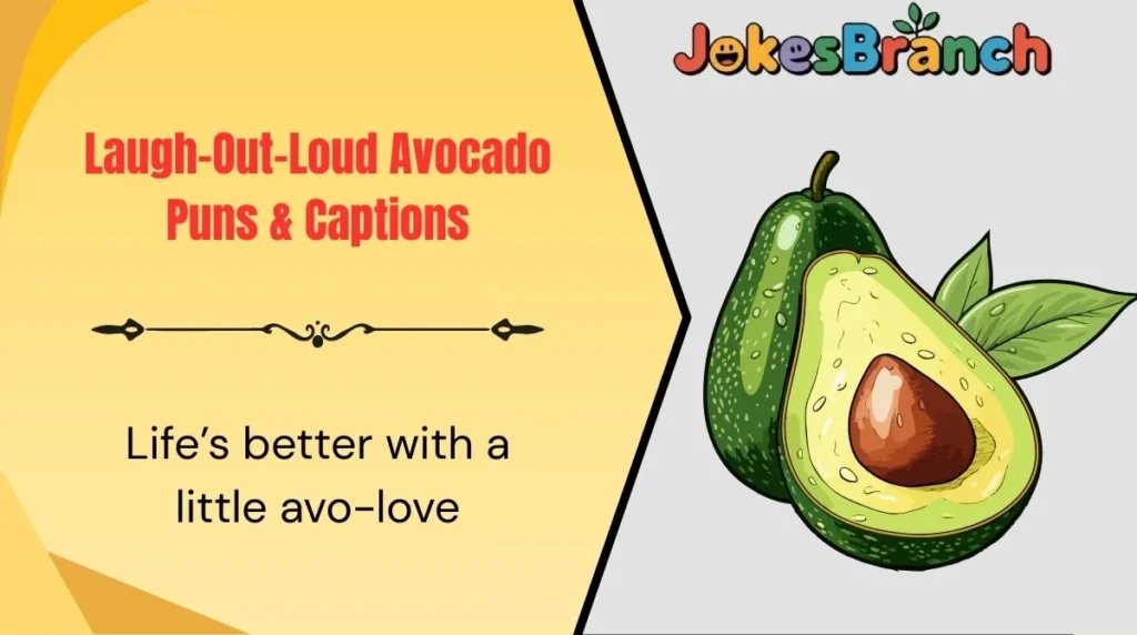 Laugh-Out-Loud Avocado Puns & Captions