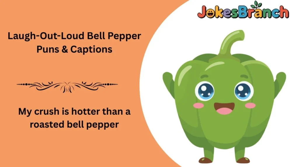 Laugh-Out-Loud Bell Pepper Puns & Captions