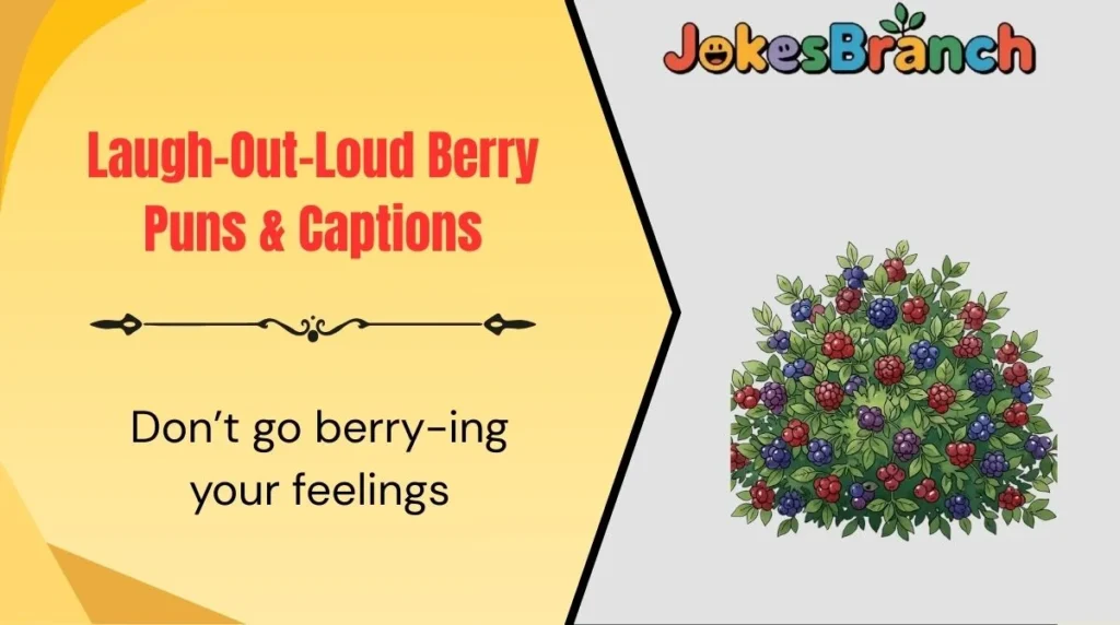Laugh-Out-Loud Berry Puns & Captions