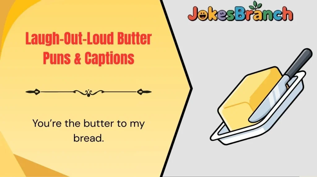 Laugh-Out-Loud Butter Puns & Captions