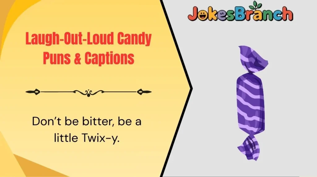 Laugh-Out-Loud Candy Puns & Captions
