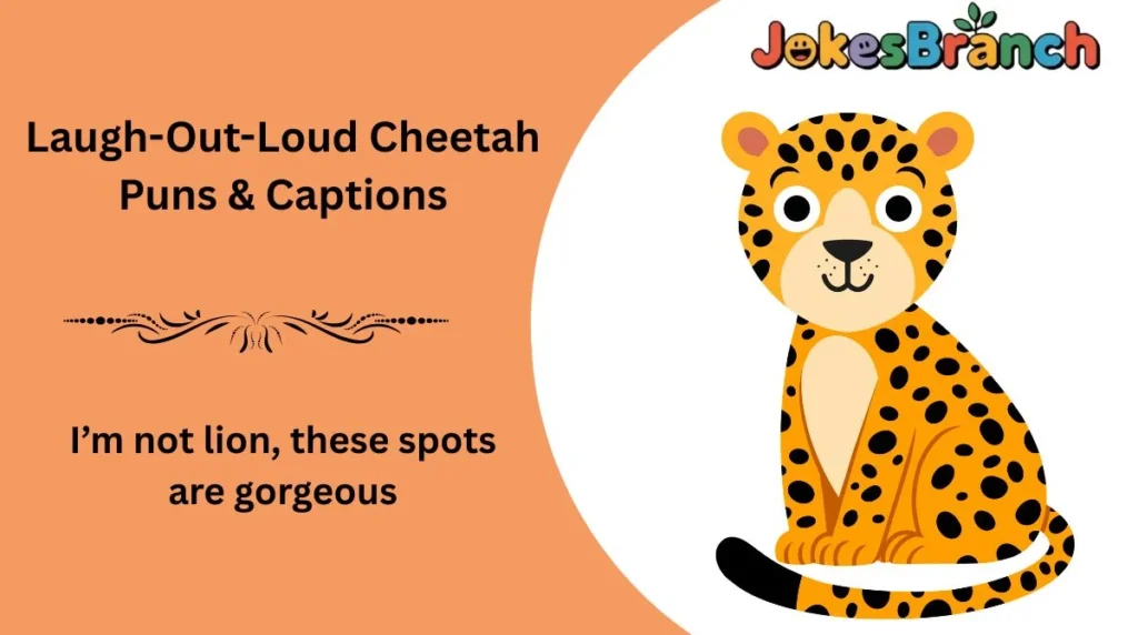 Laugh-Out-Loud Cheetah Puns & Captions