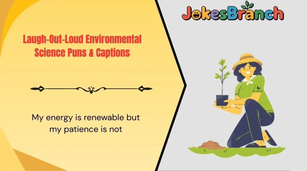 Laugh-Out-Loud Environmental Science Puns & Captions