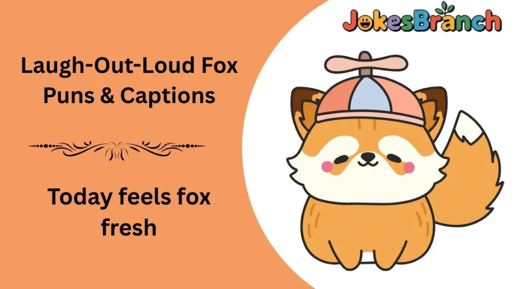 Laugh-Out-Loud Fox Puns & Captions