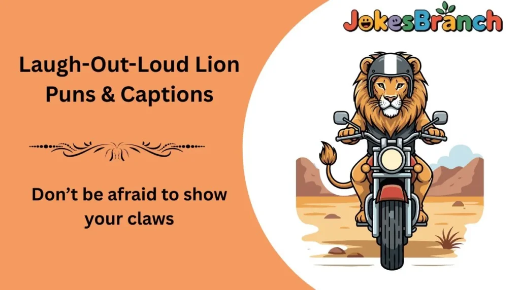 Laugh-Out-Loud Lion Puns & Captions