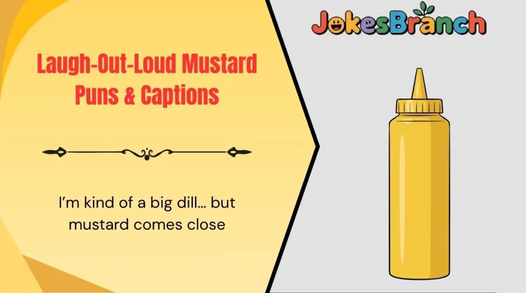 Laugh-Out-Loud Mustard Puns & Captions