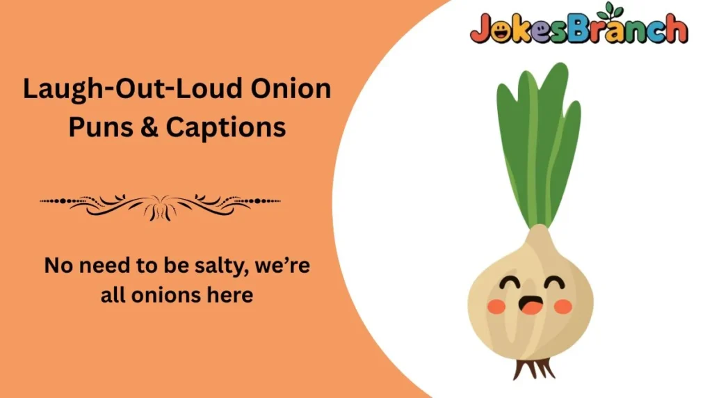 Laugh-Out-Loud Onion Puns & Captions