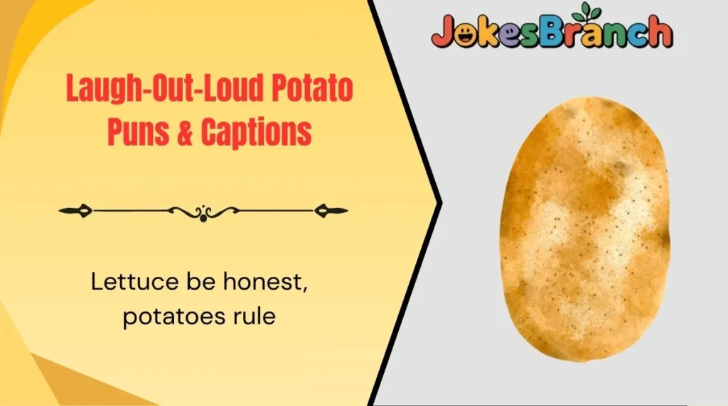 Laugh-Out-Loud Potato Puns & Captions