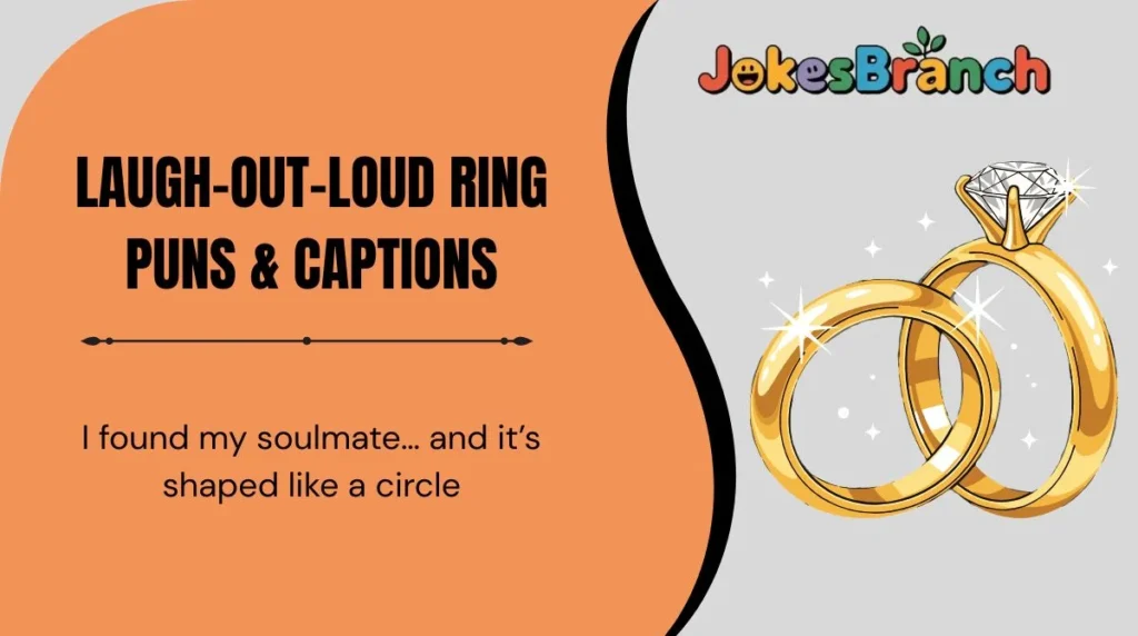 Laugh-Out-Loud Ring Puns & Captions
