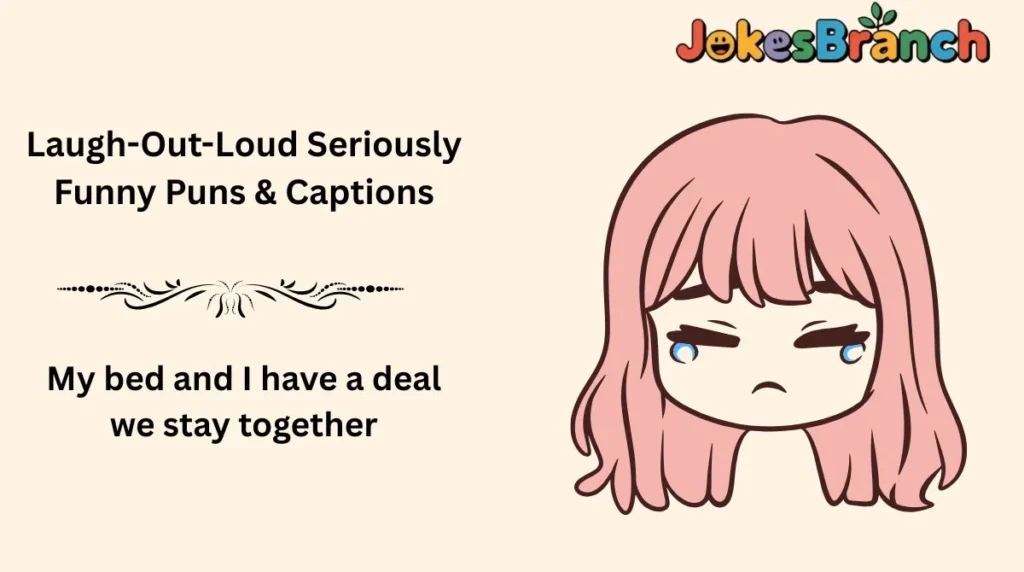 Laugh-Out-Loud Seriously Funny Puns & Captions