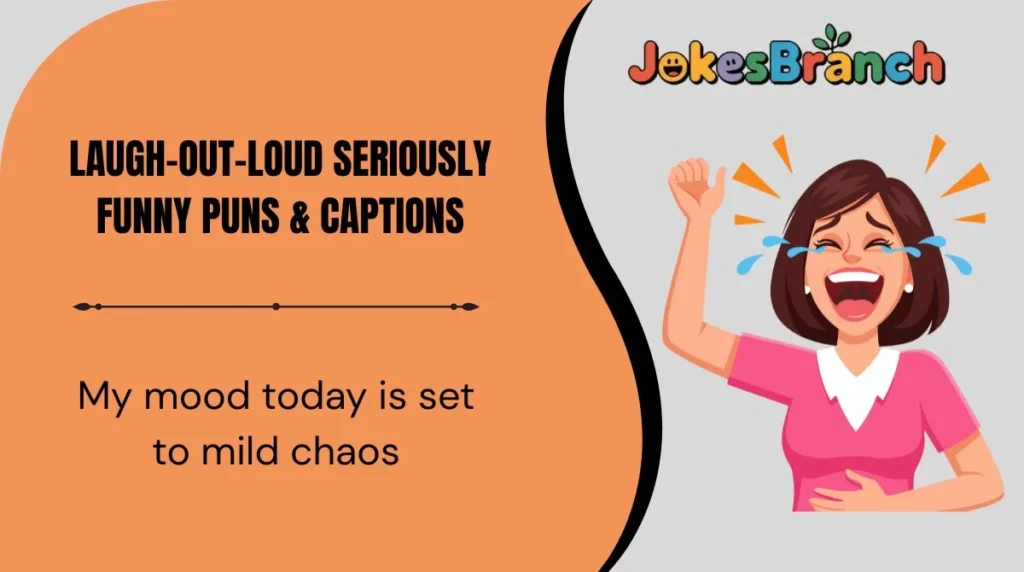 Laugh-Out-Loud Seriously Funny Puns & Captions