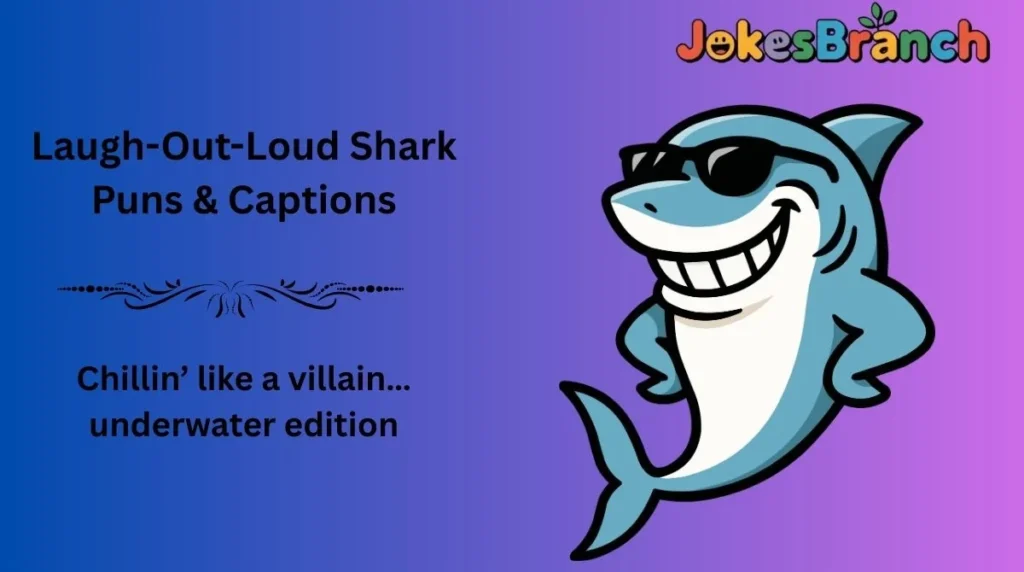 Laugh-Out-Loud Shark Puns & Captions
