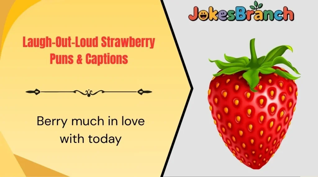 Laugh-Out-Loud Strawberry Puns & Captions