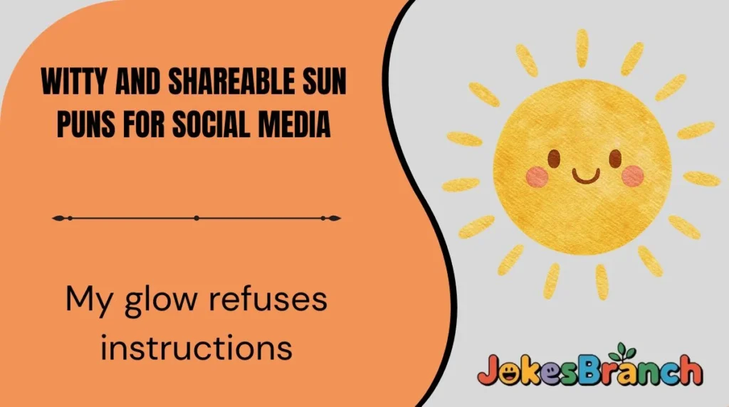 Witty and Shareable Sun Puns for Social Media