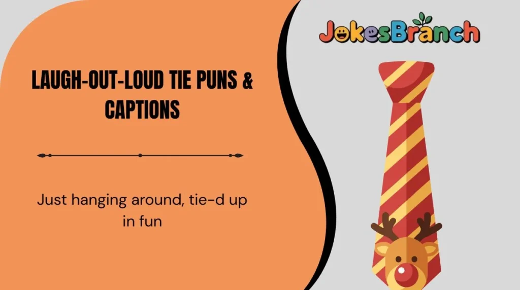 Laugh-Out-Loud Tie Puns & Captions
