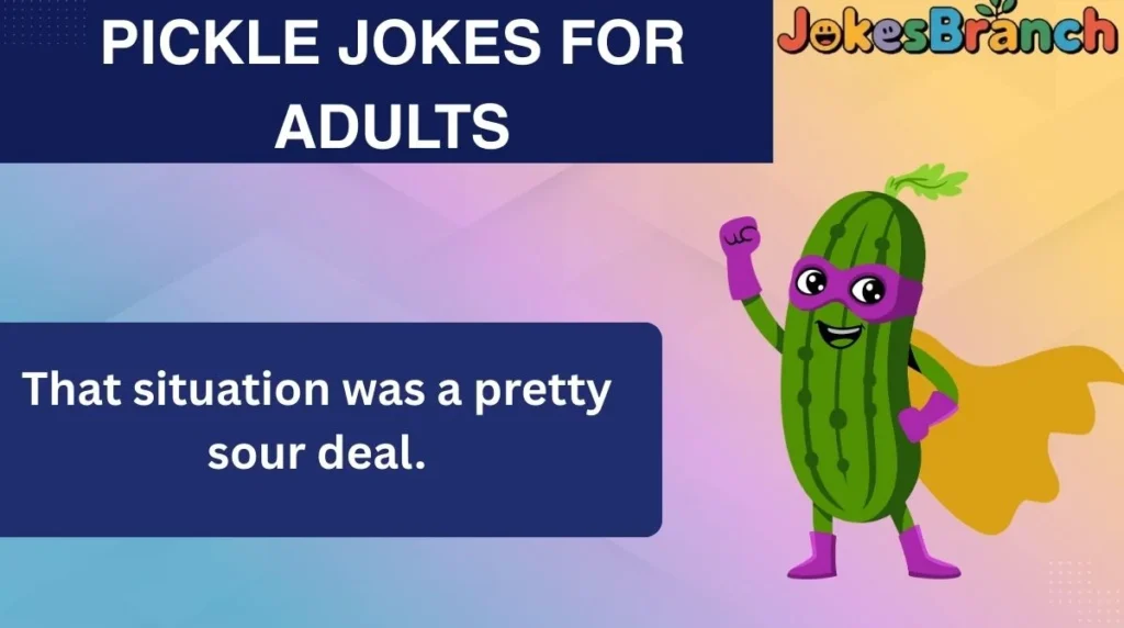 Pickle Jokes for Adults