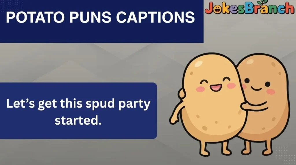 Potato Puns Captions