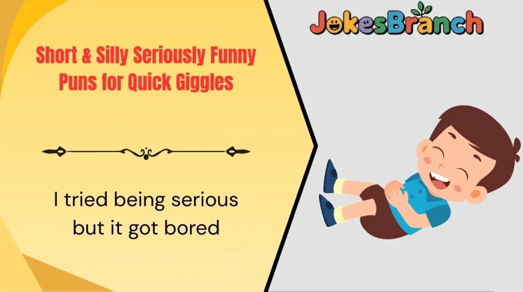 Short & Silly Seriously Funny Puns for Quick Giggles