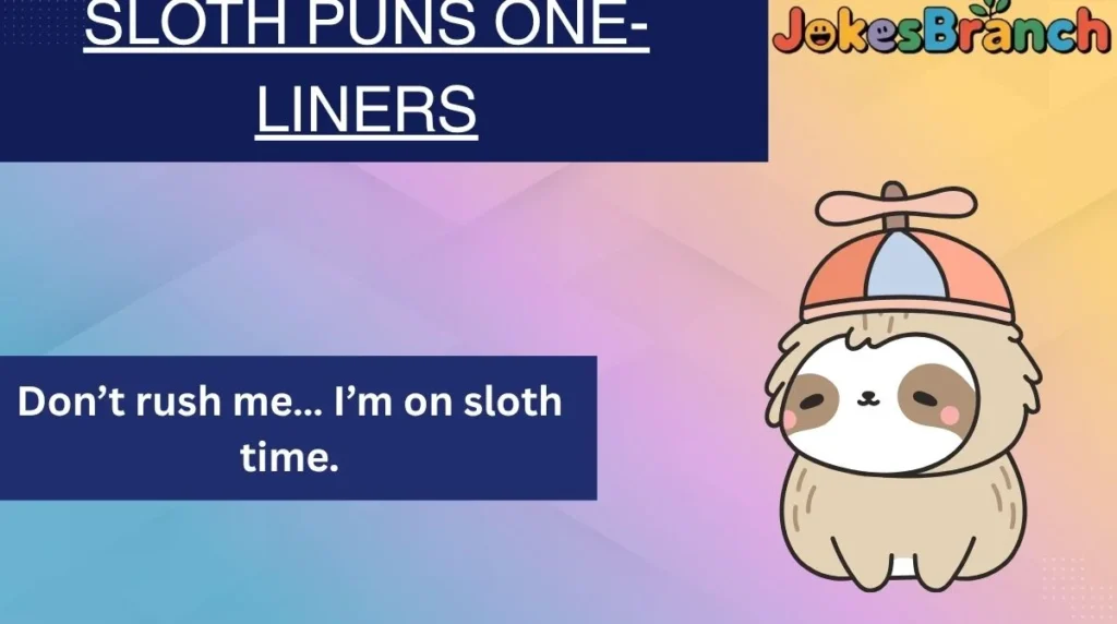 Sloth Puns One-Liners