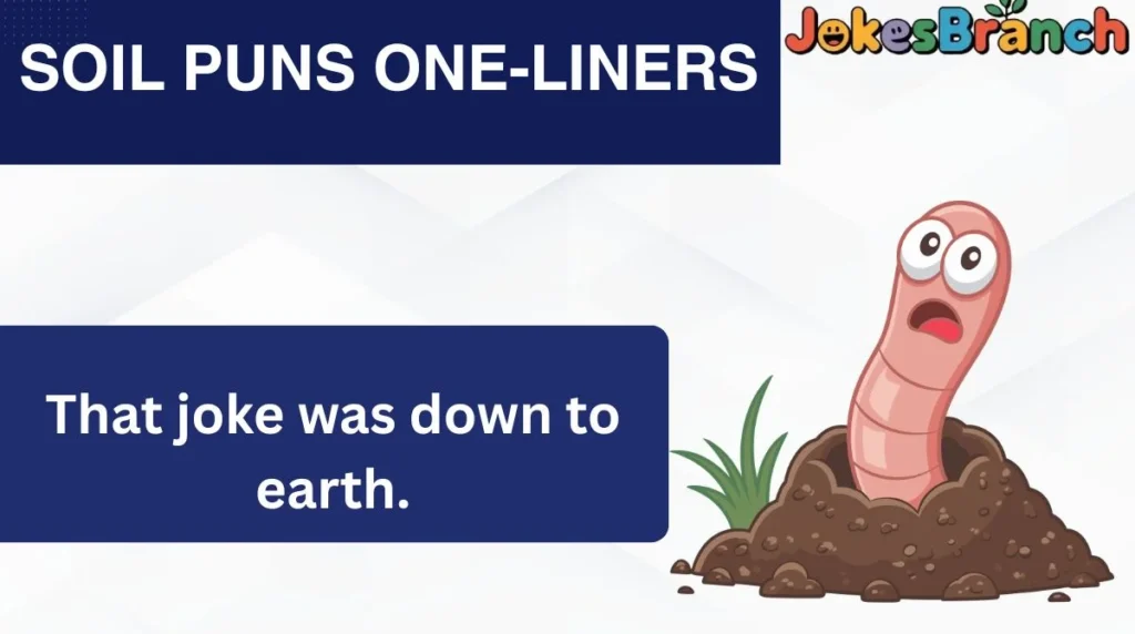 Soil Puns One-Liners