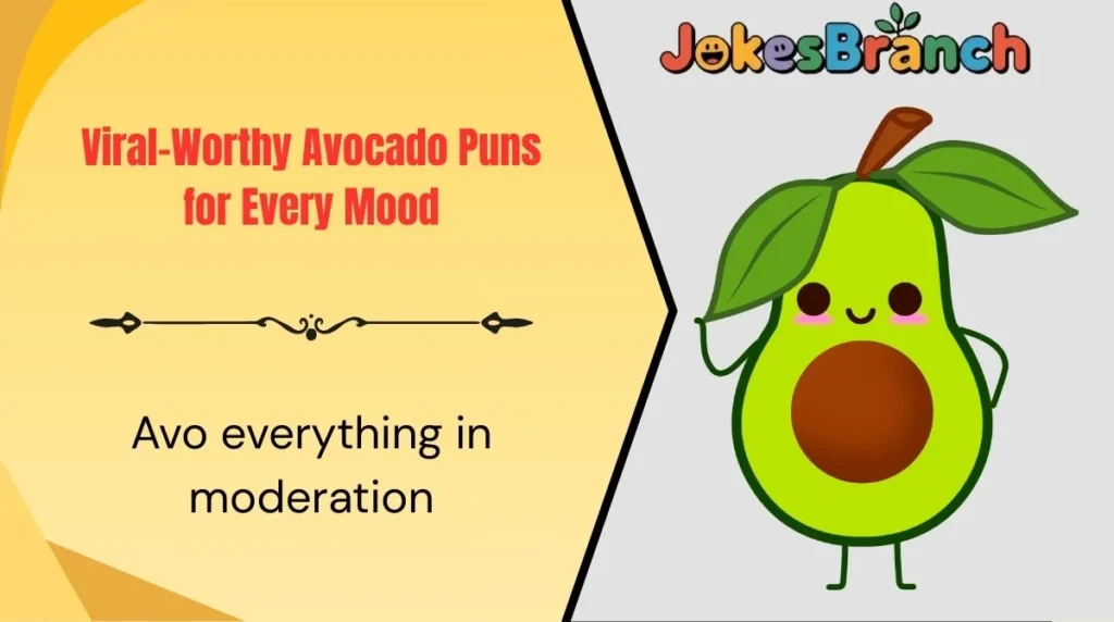 Viral-Worthy Avocado Puns for Every Mood