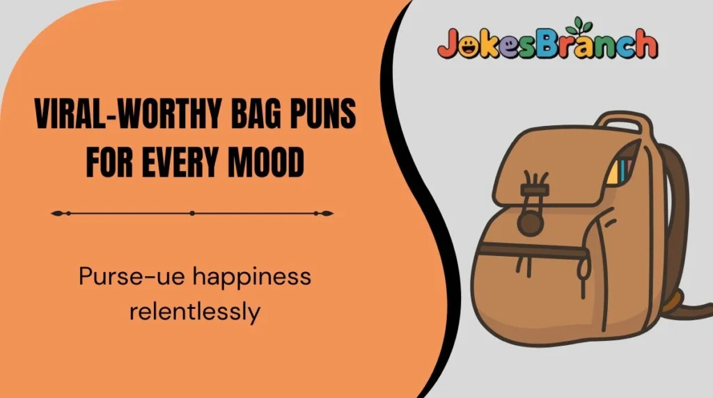 Viral-Worthy Bag Puns for Every Mood