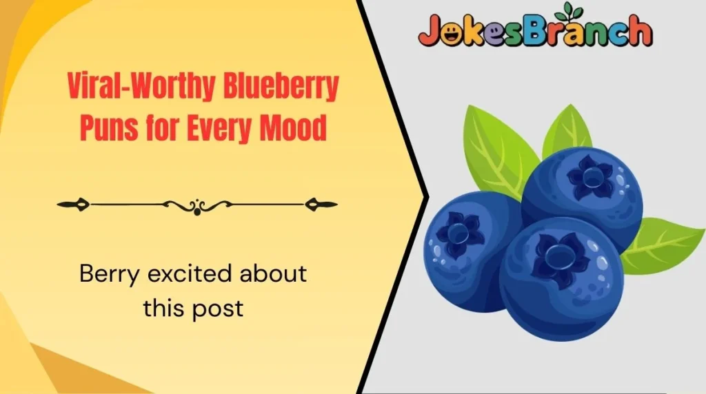 Viral-Worthy Blueberry Puns for Every Mood