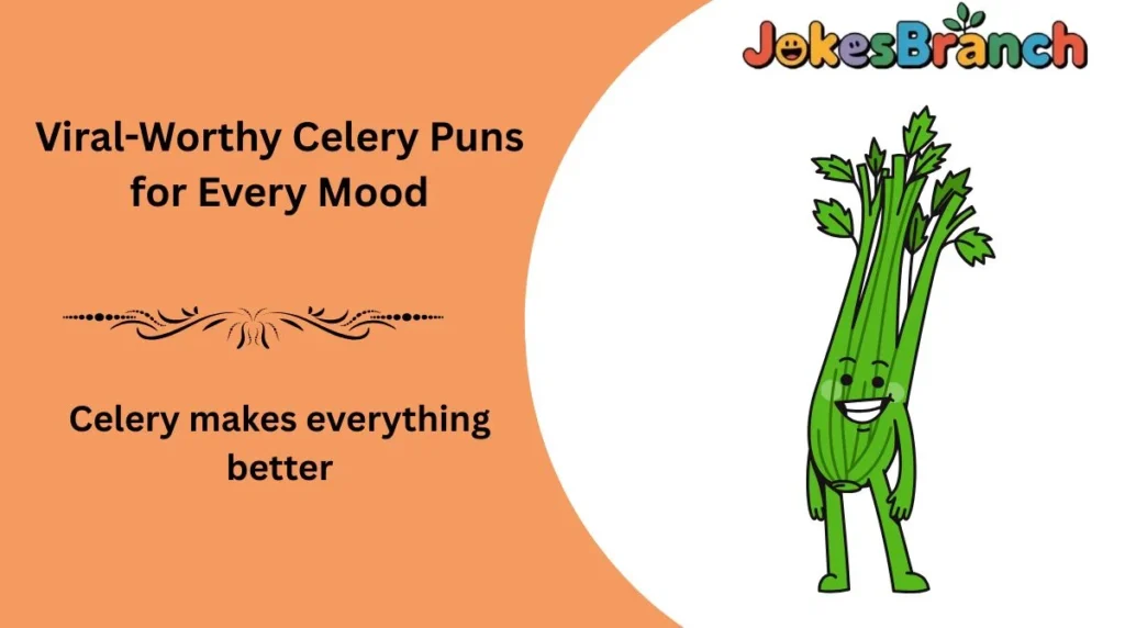 Viral-Worthy Celery Puns for Every Mood