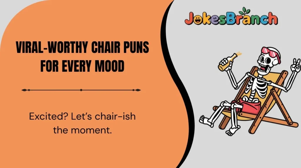 Viral-Worthy Chair Puns for Every Mood