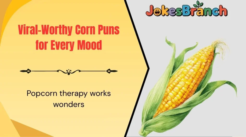 Viral-Worthy Corn Puns for Every Mood