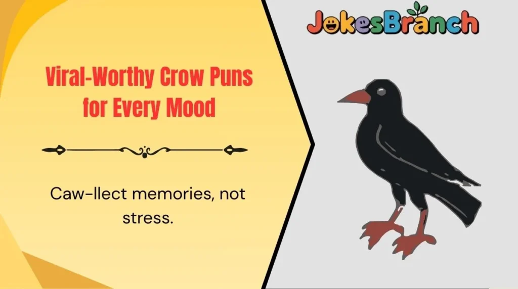 Viral-Worthy Crow Puns for Every Mood