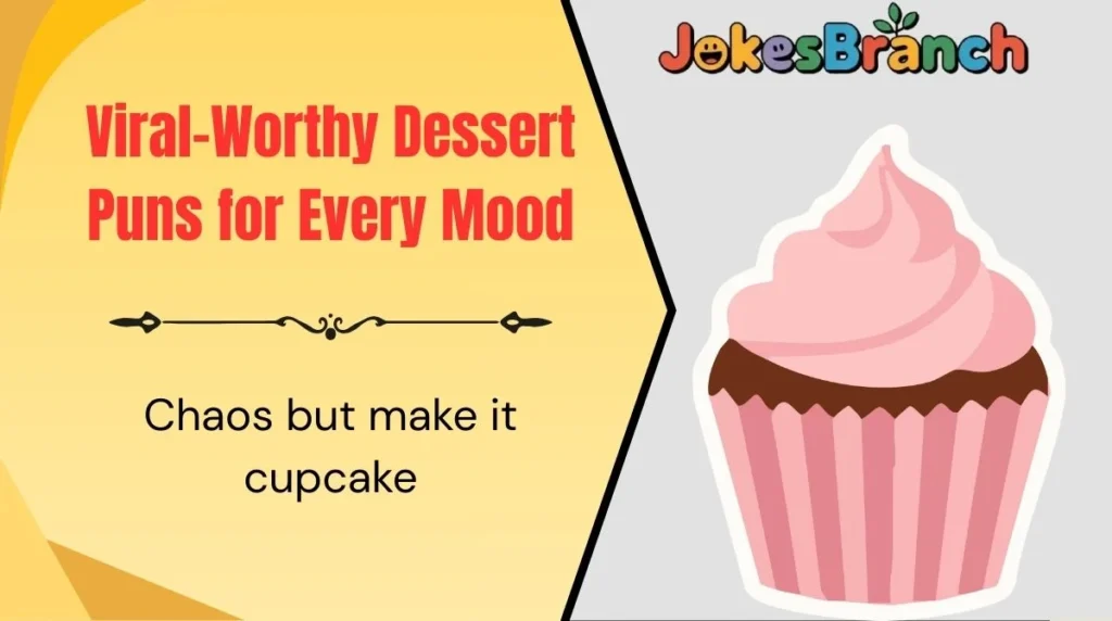 Viral-Worthy Dessert Puns for Every Mood